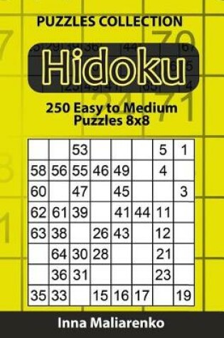 Cover of Hidoku - 250 Easy to Medium Puzzles 8x8