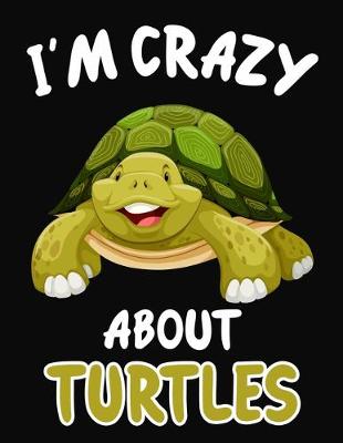 Book cover for I'm Crazy About Turtles