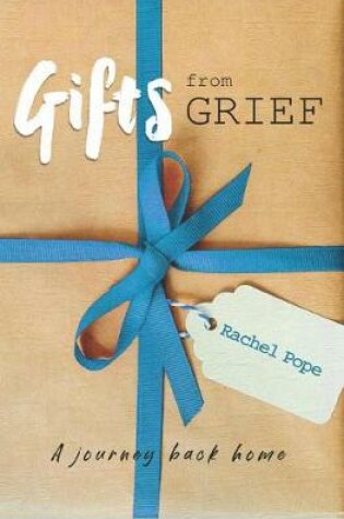 Cover of Gifts from Grief