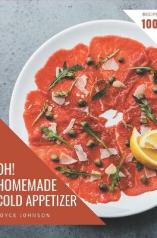 Cover of Oh! 1001 Homemade Cold Appetizer Recipes