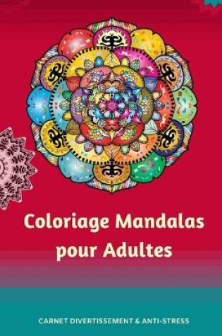 Cover of Coloriage Mandalas pour Adultes