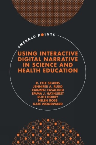 Cover of Using Interactive Digital Narrative in Science and Health Education