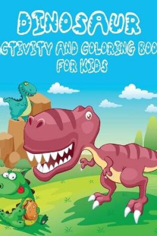 Cover of Dinosaur Activity Book for Kids