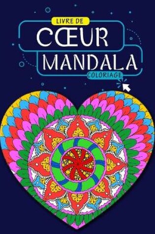 Cover of Livre de Coloriage Mandala Coeurs