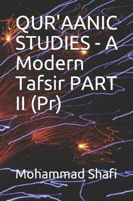 Book cover for Qur'aanic Studies - A Modern Tafsir Part II (Pr)