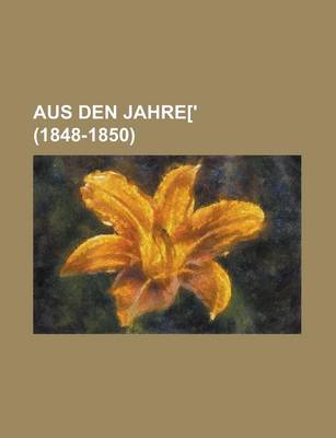 Book cover for Aus Den Jahre[' (1848-1850)