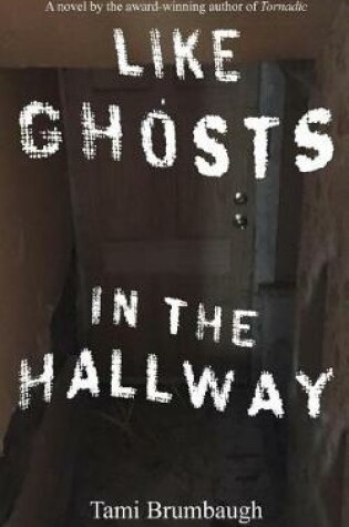 Cover of Like Ghosts in the Hallway