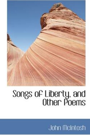 Cover of Songs of Liberty, and Other Poems