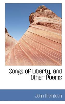 Book cover for Songs of Liberty, and Other Poems