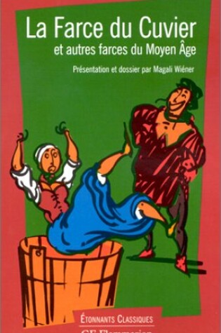 Cover of La Farce Du Cuvier Et Autres Farces Du Moyen-Age