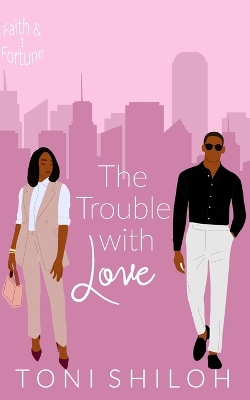 Book cover for The Trouble With Love