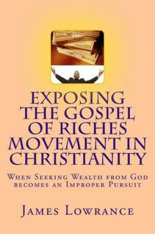 Cover of Exposing the Gospel of Riches Movement in Christianity