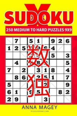 Cover of 250 Medium to Hard Sudoku X Puzzles 9x9
