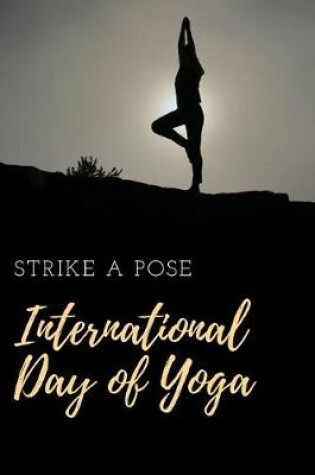 Cover of Strike A Pose International Day Of Yoga