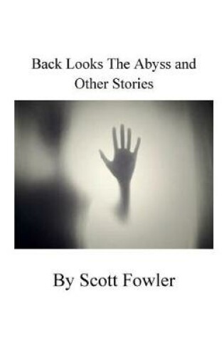 Cover of Back Looks the Abyss and Other Stories