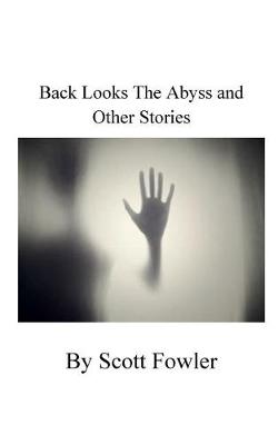 Book cover for Back Looks the Abyss and Other Stories