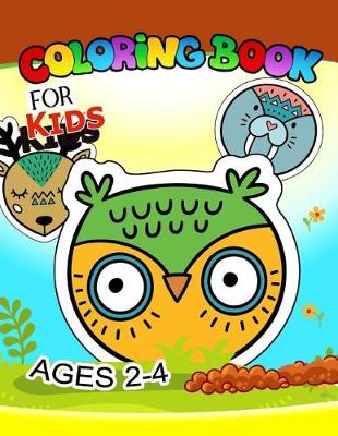 Book cover for Coloring Book for Kids Ages 2-4