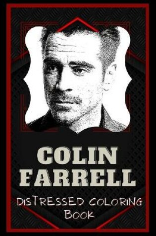 Cover of Colin Farrell Distressed Coloring Book