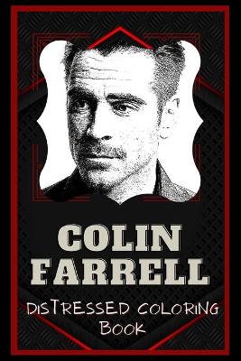 Book cover for Colin Farrell Distressed Coloring Book