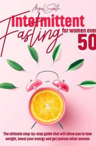 Cover of Intermittent Fasting For Women Over 50