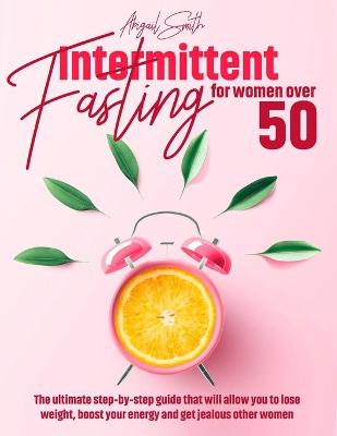 Book cover for Intermittent Fasting For Women Over 50