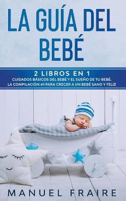 Book cover for La Guía del Bebé