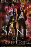 Book cover for Saint of Dead Gods