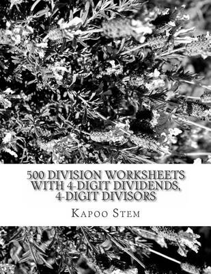Book cover for 500 Division Worksheets with 4-Digit Dividends, 4-Digit Divisors
