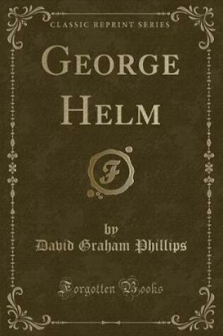 Cover of George Helm (Classic Reprint)