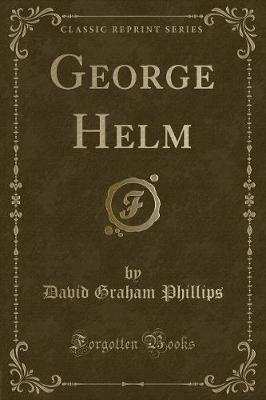 Book cover for George Helm (Classic Reprint)