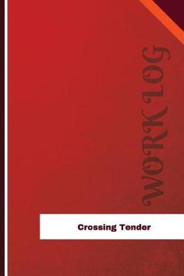 Book cover for Crossing Tender Work Log