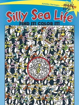 Book cover for Spark Silly Sea Life Find it! Color it!