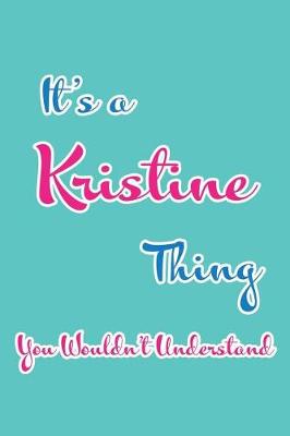 Book cover for It's a Kristine Thing You Wouldn't Understand