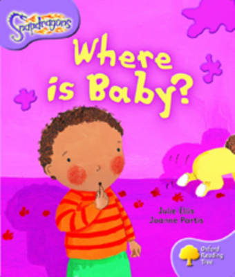 Book cover for Oxford Reading Tree: Level 1+: Snapdragons: Where Is Baby?