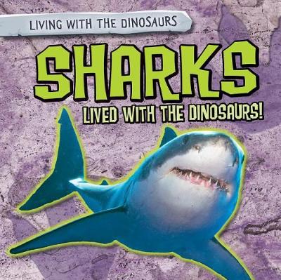 Book cover for Sharks Lived with the Dinosaurs!