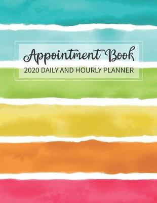 Book cover for Appointment Book 2020 Daily and Hourly Planner