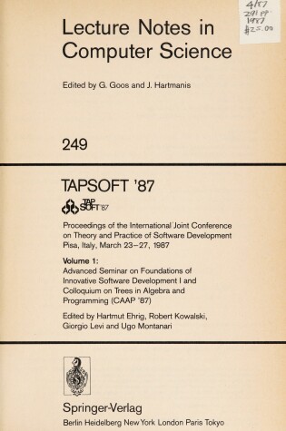 Cover of Tapsoft '87. Proceedings of the International Joint Conference on Theory and Practice of Software Development, Pisa, Italy, March 1987