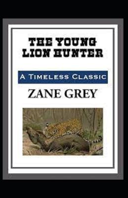 Book cover for The Young Lion Hunter annotated edition