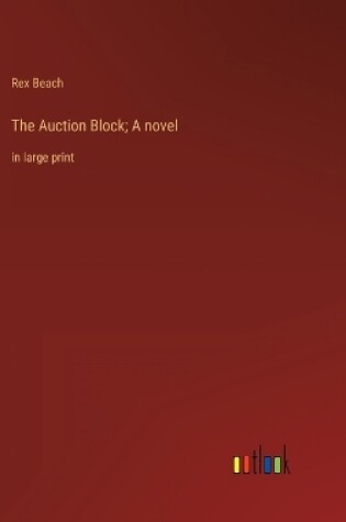 Cover of The Auction Block; A novel