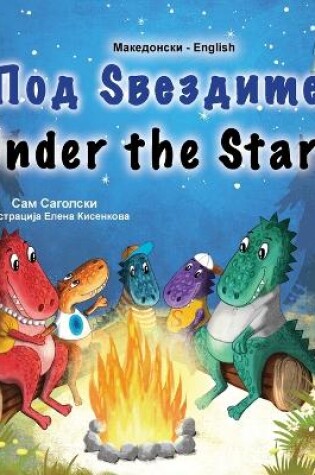 Cover of Under the Stars (Macedonian English Bilingual Kids Book)