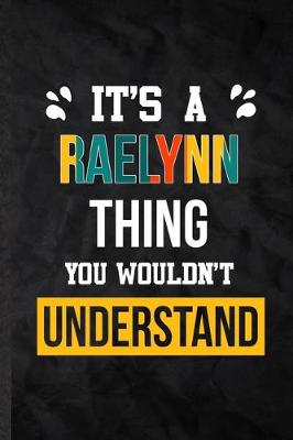 Book cover for It's a Raelynn Thing You Wouldn't Understand