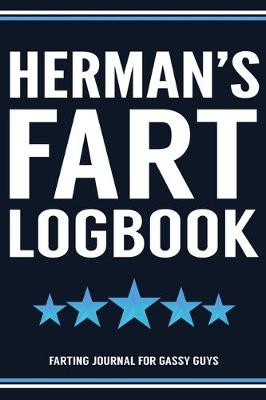 Book cover for Herman's Fart Logbook Farting Journal For Gassy Guys