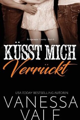 Cover of Küsst Mich Verrückt