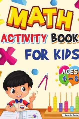 Cover of Math Activity Book for Kids Ages 4-8