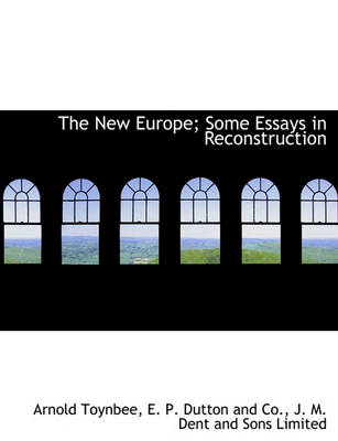 Book cover for The New Europe; Some Essays in Reconstruction