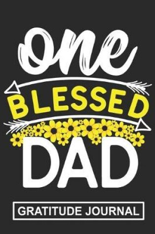 Cover of One Blessed Dad - Gratitude Journal