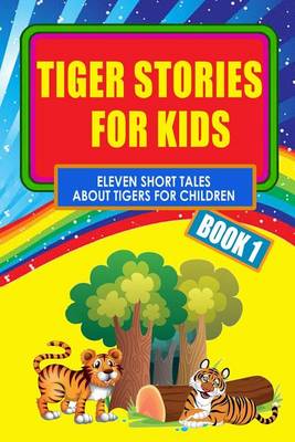 Book cover for Tiger Stories for Kids - Book 1
