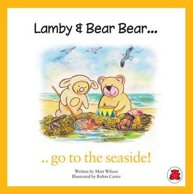 Book cover for Lamby & Bear Bear Go to the Seaside!