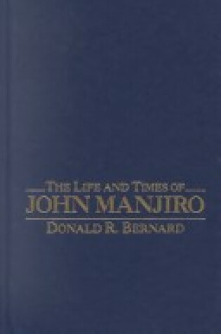 Cover of The Life and Times of John Manjiro