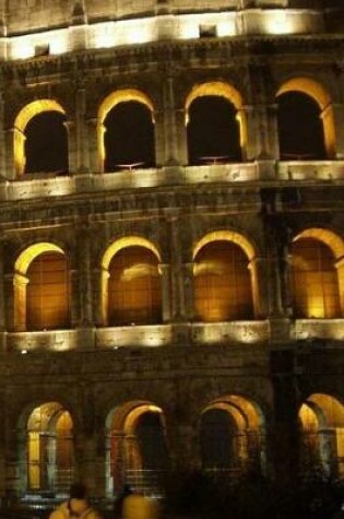 Cover of Colosseum Rome Italy Notebook Large Size 8.5 x 11 Ruled 150 Pages Softcover